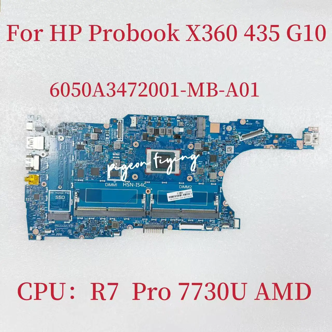 

6050A3472001-MB-A01 Mainboard For HP Probook X360 435 G10 Laptop Motherboard CPU: Ryzen7 PRO 7730U N39205-601 100% Test OK