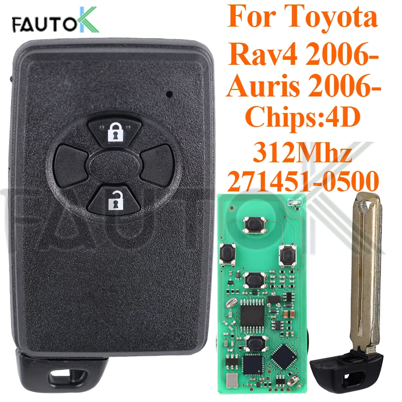 2 Buttons Keyless Go Smart Remote Auto Control Key 312MHZ 4D 271451-0500 for Toyota Auris Rav4 2006 2007 2008 2009 2010 2011