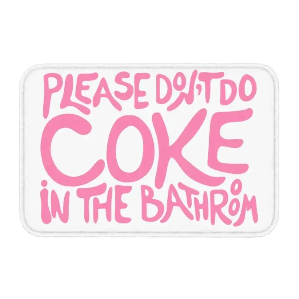 Please Don't Do Coke In The Bathroom Front Door Mat Anti-Slip Indoor Funny Prank Quote Doormat Kitchen Entrance Rug Carpet