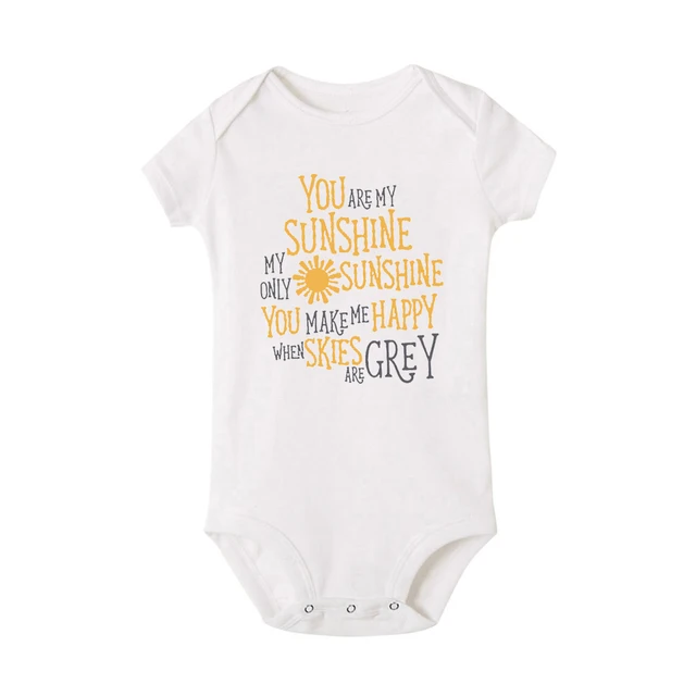 You Are My Sunshine When Skies Are Grey Summer Newborn Infant Baby Clothes Cute Toddler Jumpsuits Funny Unisex Bodysuits Outfits 4