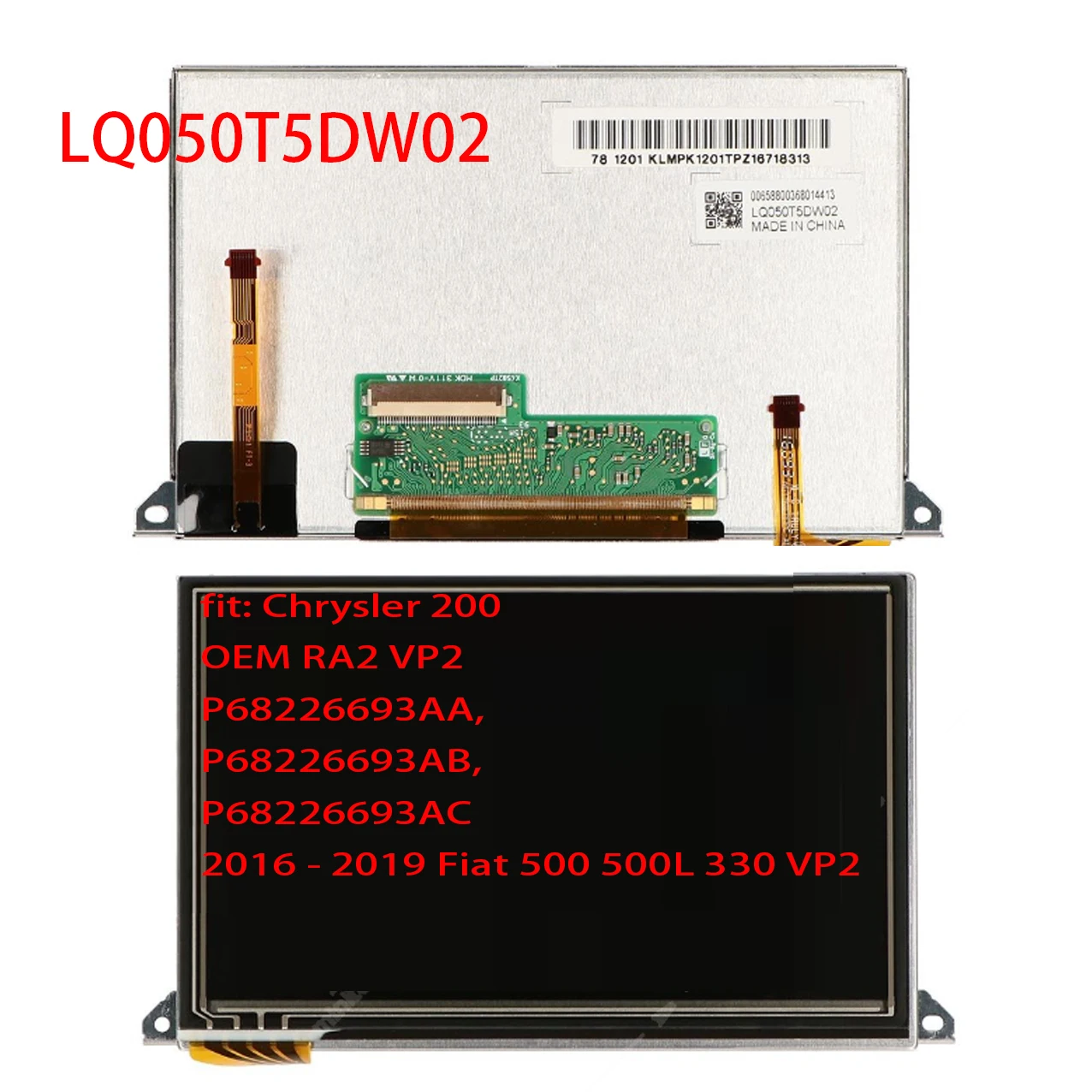 

LCD display with touch screen Digitizer LQ050T5DW02 Fiat 500 500 330 VP2 ECE 636 WAFTA 250 Chrysler Dodge Ram 1500 Truc Alfa Rom