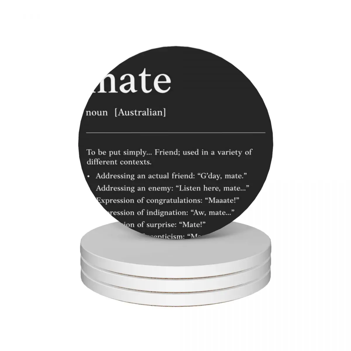 

Mate White on black Down a drink Funny Australian slang, phrase and humor definition Ceramic Coasters (Set of 4)