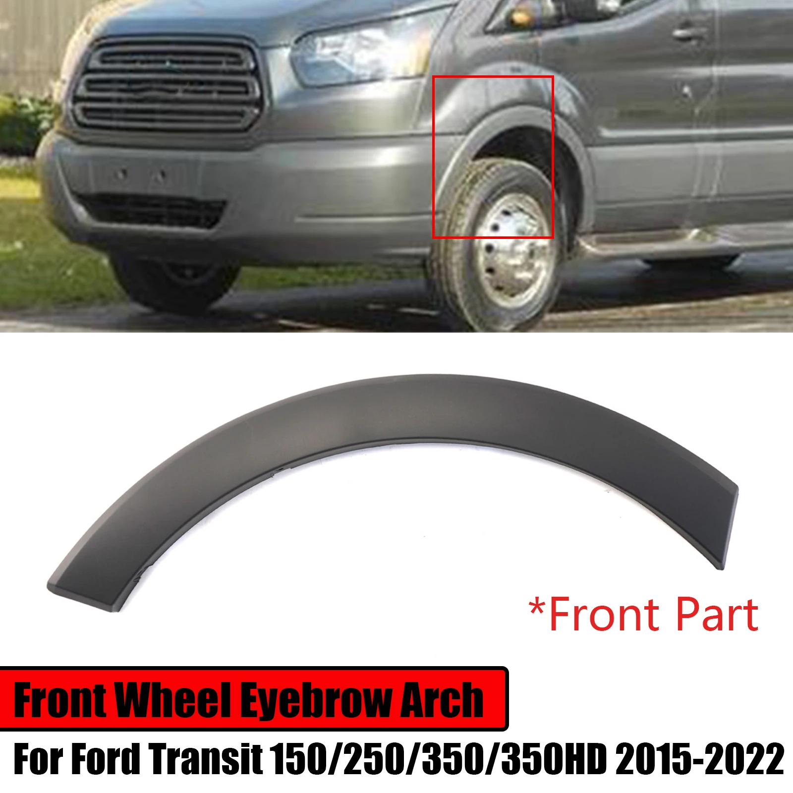 

For Ford Transit 250/150/350/350HD 2015-2022 Front Wheel Eyebrow Arch Flare Molding Trim OE Part BK31V278L01BEW FO1290134