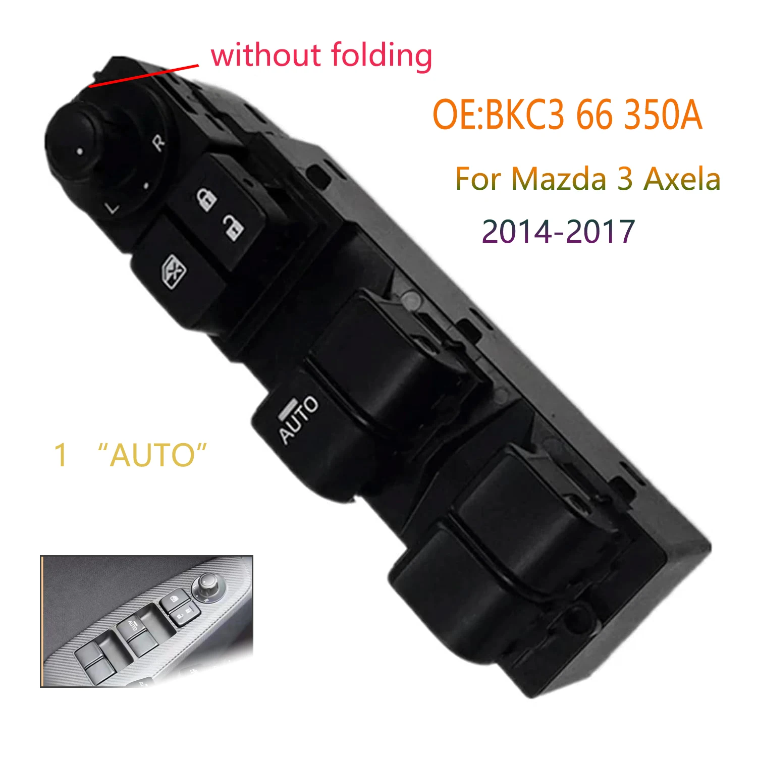 

BKC3-66-350 Electric Power Window Control Switch for Mazda 3 Axela 2014-2017Front Left Lifter Regulator Button Car Accessories