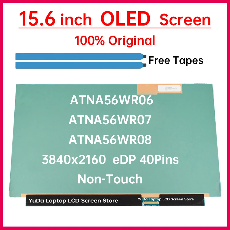 

15,6-дюймовый OLED LCD экран для ноутбука ATNA56WR08 ATNA56WR07 ATNA56WR06-0, матричная панель дисплея, замена, 3840x2160, eDP, 40 контактов, без сенсорного управления