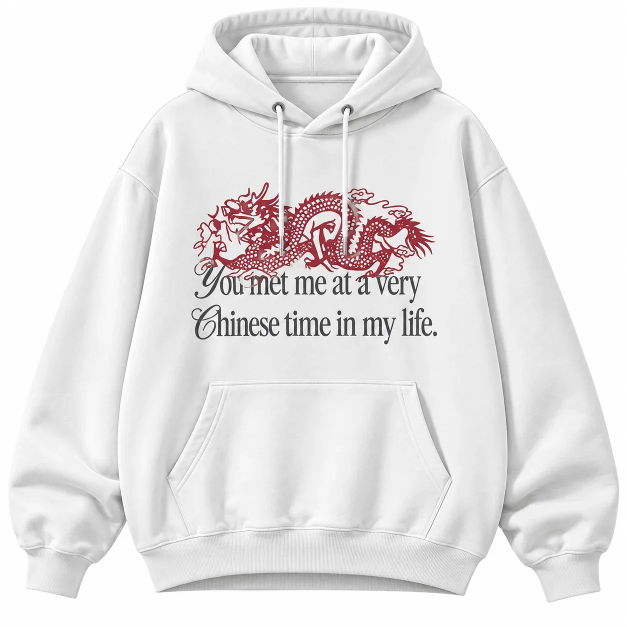 2026 You Met Me At A Very Chinese Time in My Life Men Women Hoodies Retro Casual Sports Long-sleeved Pullover Shirt Harajuku Y2K
