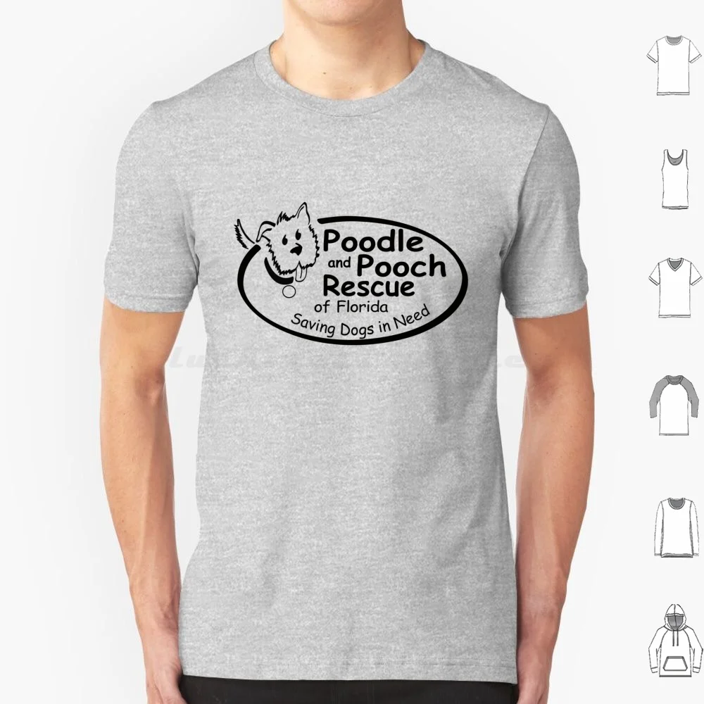 Poodle And Pooch Rescue Of Florida-Black Logo T Shirt 6xl Cotton Cool Tee Foster Dog Rescue Dog Dog Rescue Orlando Florida