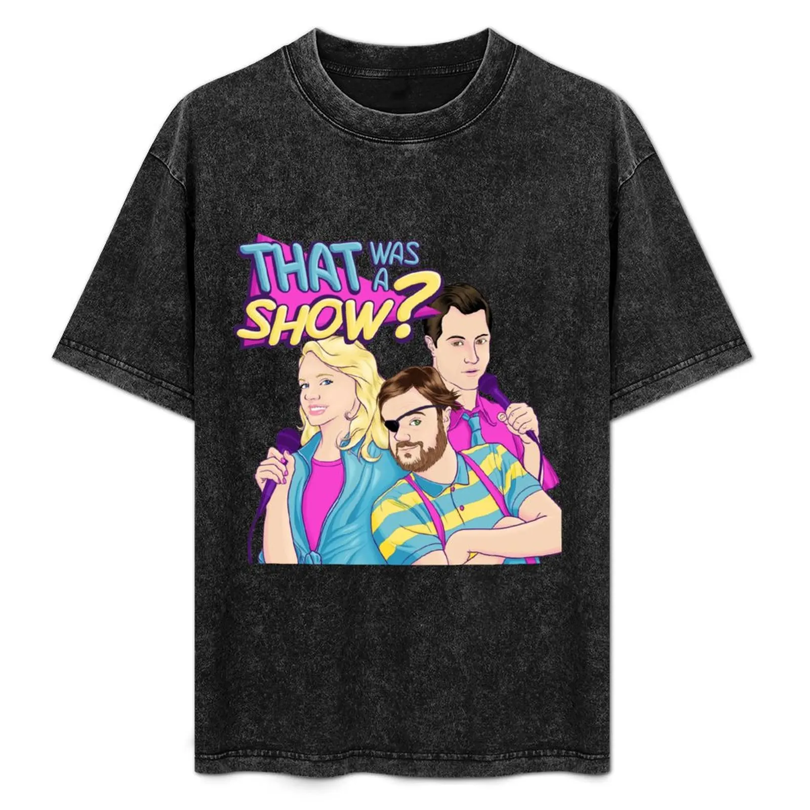 

That Was a Show Podcast Cover Art T-Shirt basketball graphic tees oversized graphic tee Men's t-shirts