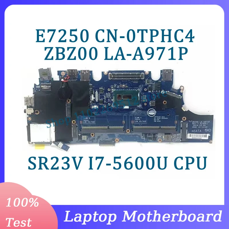 

CN-0TPHC4 0TPHC4 TPHC4 Mainboard ZBZ00 LA-A971P For DELL E7250 Laptop Motherboard With SR23V I7-5600U CPU 100% Fully Tested Good