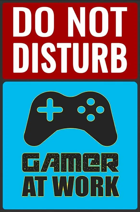 Metal Poster Signs -Do Not Disturb Gamer At Work- Game Room Decor, Funny Wall Decor for Man Cave, Bedroom, Teen Room, Gift  sign