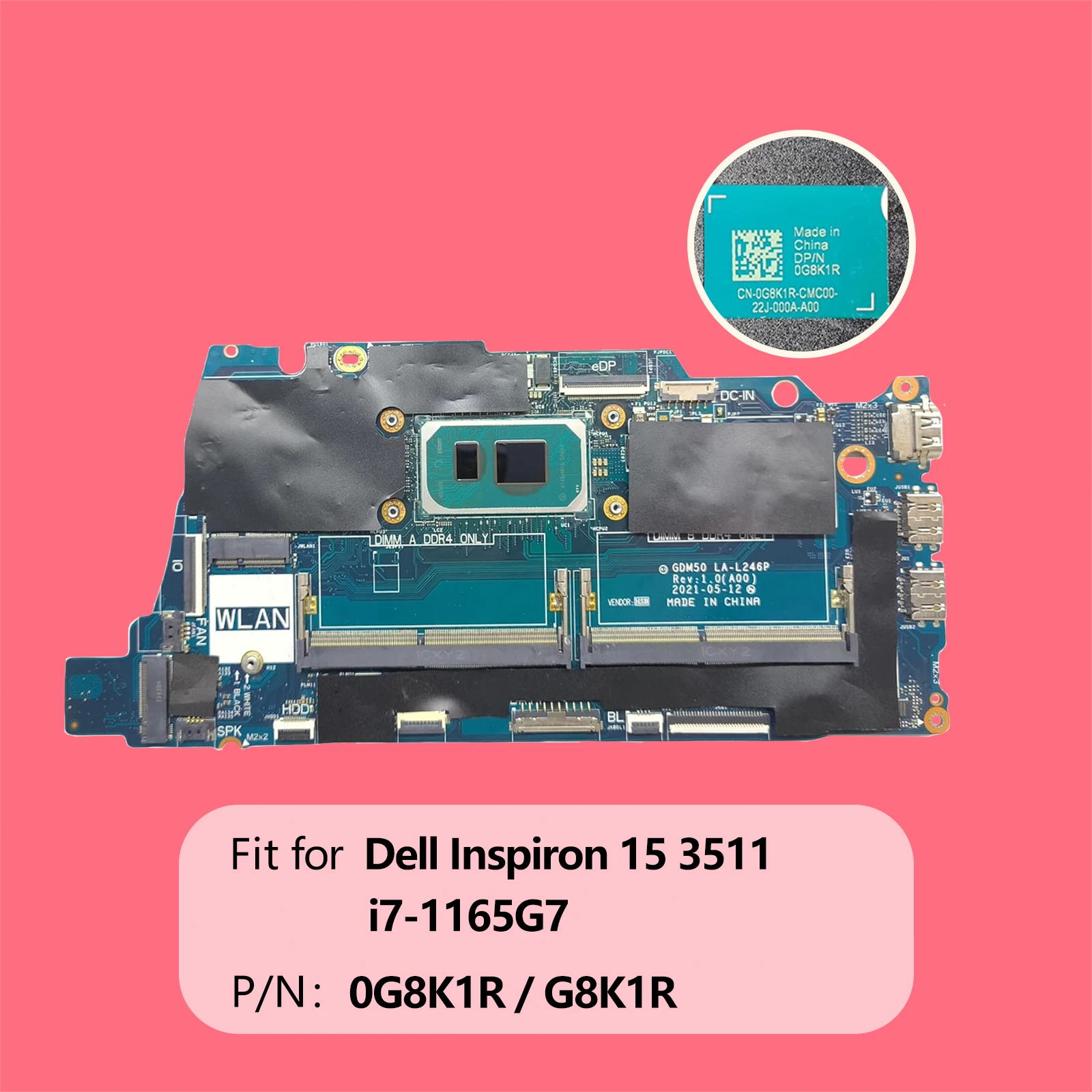 

Laptop Motherboard GDM50 LA-L246P for Dell Inspiron 15 3511 System Board i7-1165G7 Processor 0G8K1R G8K1R
