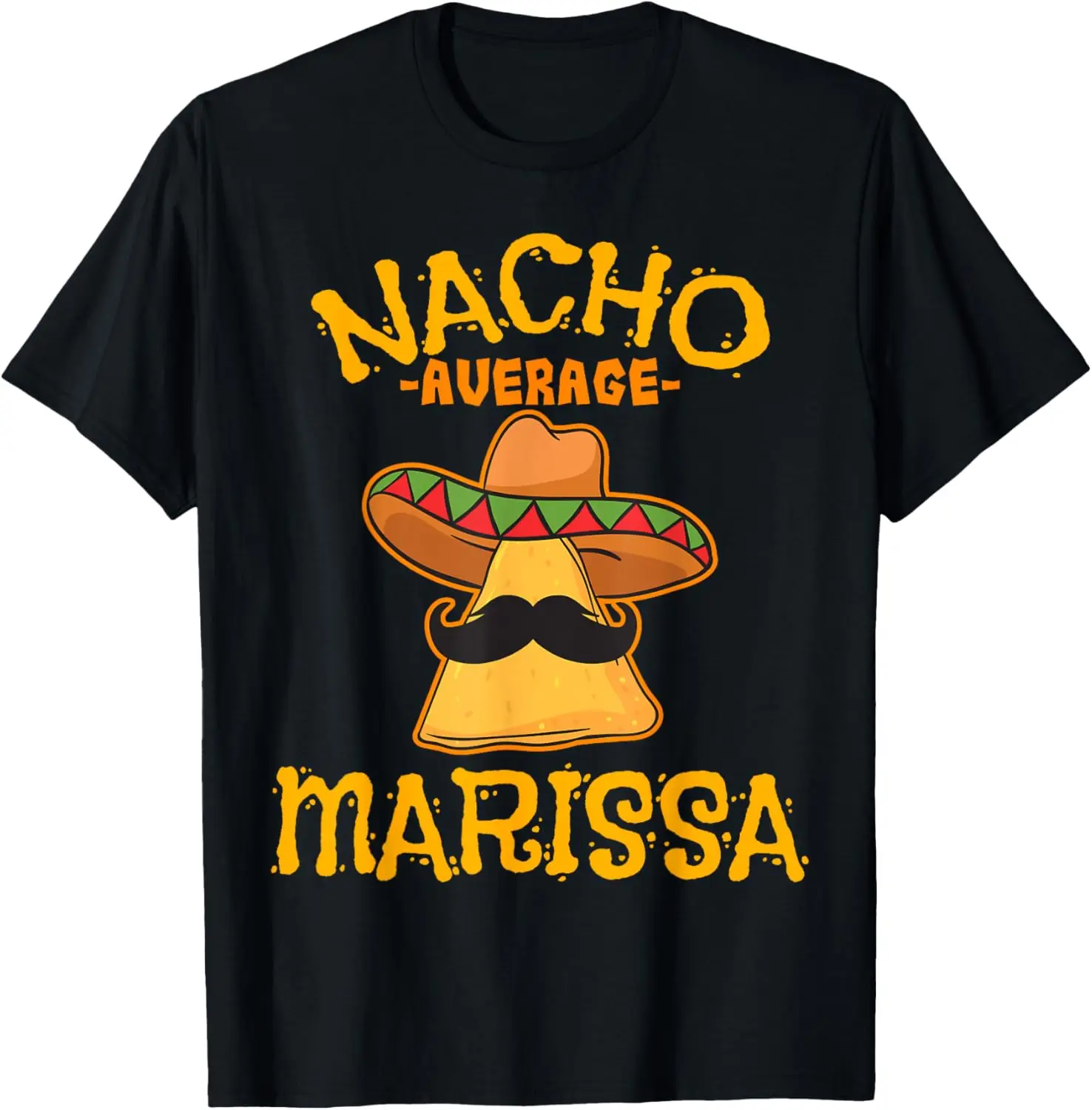 

Nacho Average Marissa Personalized Name Funny Taco T-Shirt