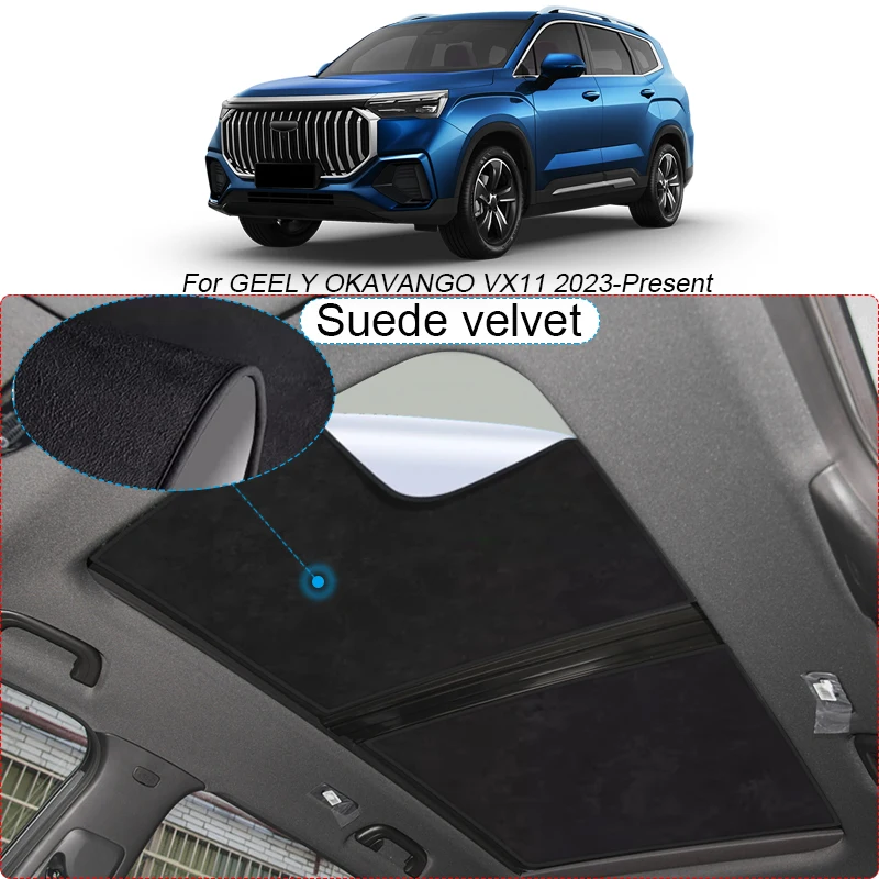 

Car Suede Fabric Electrostatic Adsorption Sunroof SunshadeHeat Insulation Skylight Accessories For GEELY OKAVANGO VX11 2023-2025