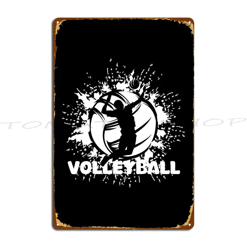 Play Volleyball Player Indoor Sport Classic T-Shirt Metal Plaque Cinema Home Mural Wall Decor designer  Tin Sign Poster