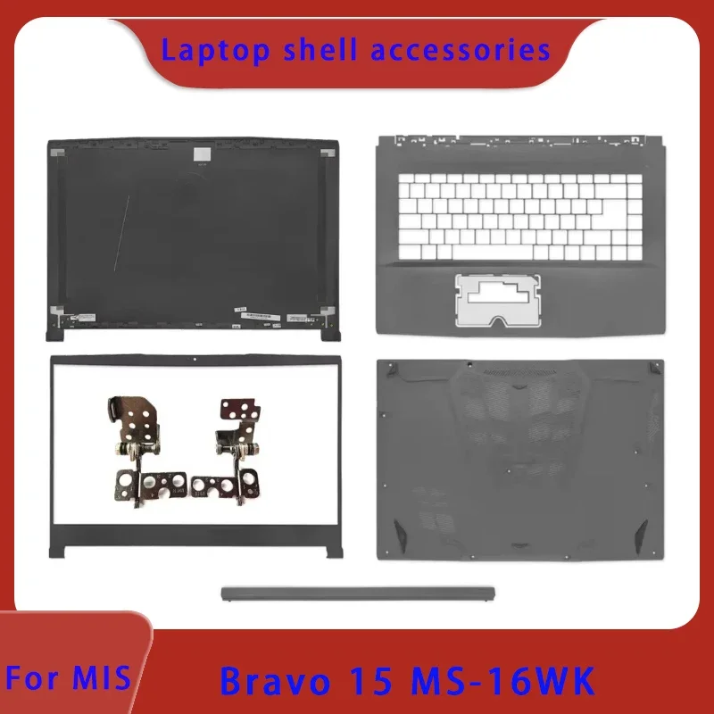 

Suitable for MSI Bravo 15 MS-16WK series laptops LCD back cover/front panel/palm rest/bottom shell/hinge cover ABCD cover hinge