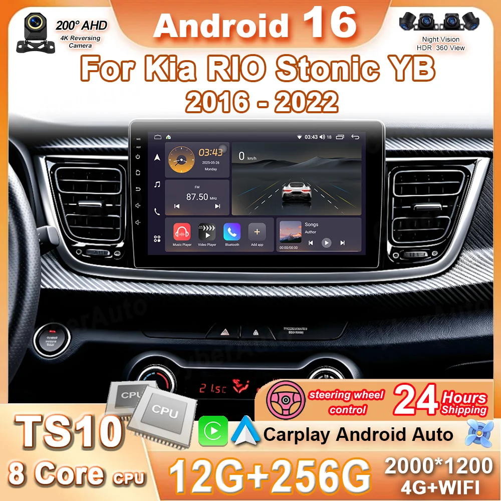 Android 16 For Kia RIO Stonic YB 2016 2017 2018 2019 2020 2021 2022 Stereo Head Unit Multimedia Video Player Android Auto DSP 4G