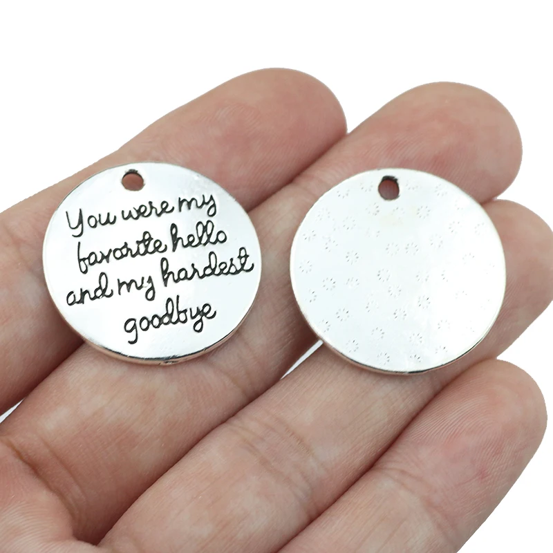 High Quality 10Pieces/Lot Diameter 25mm Letter Printed You Were My Favorite Hello and My Hardest Goodbye Graduation Charms