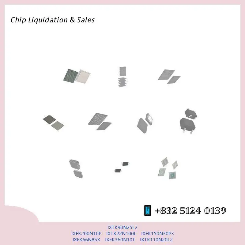 chip-chip-chip-de-circuito-integrado-chip-mcu-ixtk90n25l2-ixfk200n10p-ixtk22n100l-ixfk150n30p3-ixfk66n85x-ixfk360n10t-ixtk110n20l2