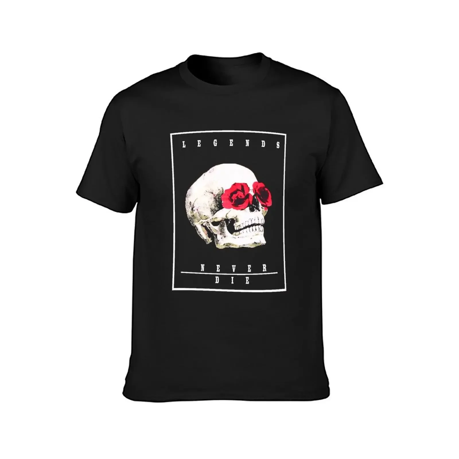 Legends Never Die Skull Rose T-Shirt Luxury man oversized t shirt customs design your own funny gifts workout shirts for men