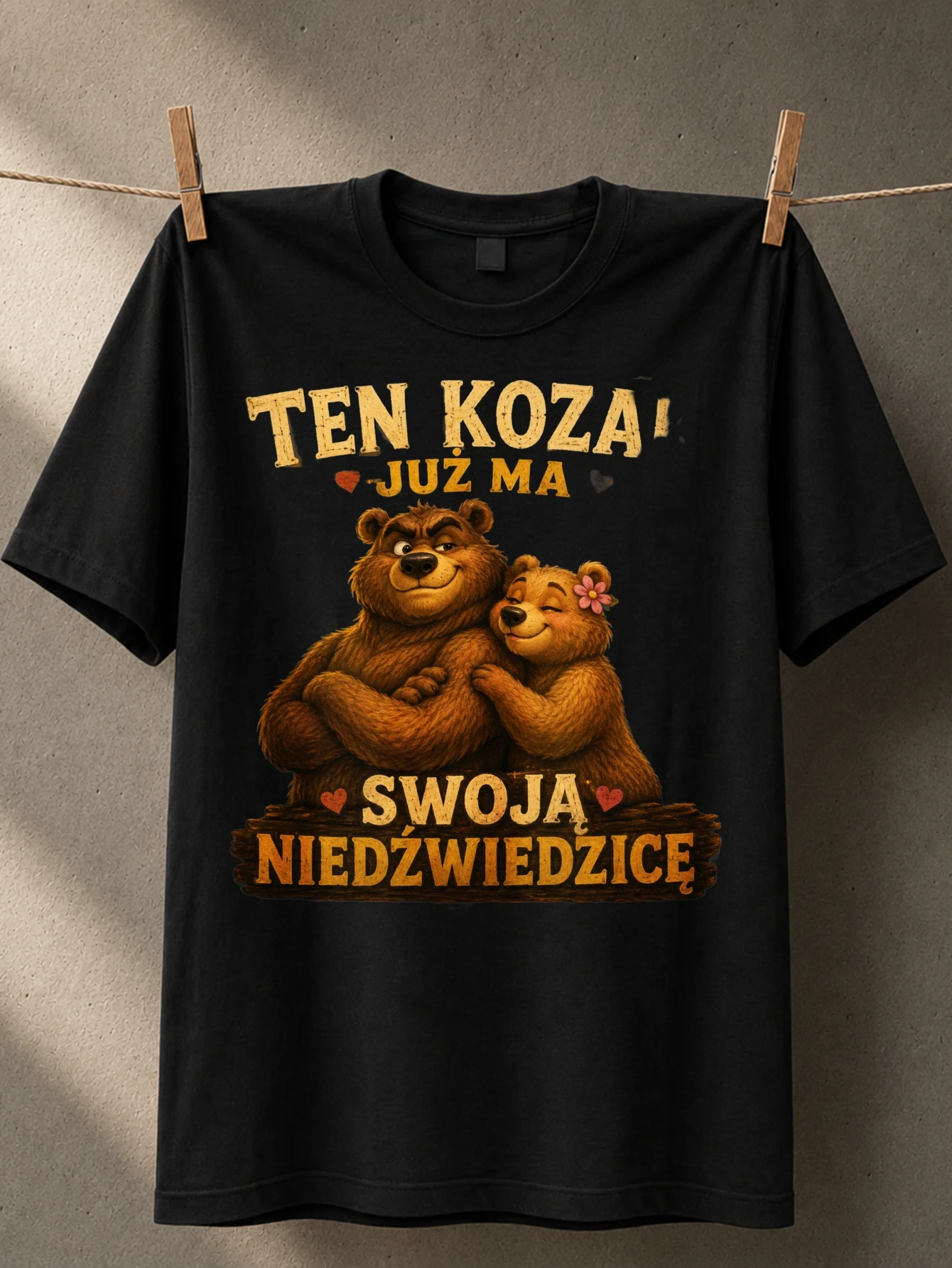 Rustic Bear Couple with Polish Swoja Niedzwiedzice text cuddling bears wood sign effect and warm  Unisex All T-Shirt