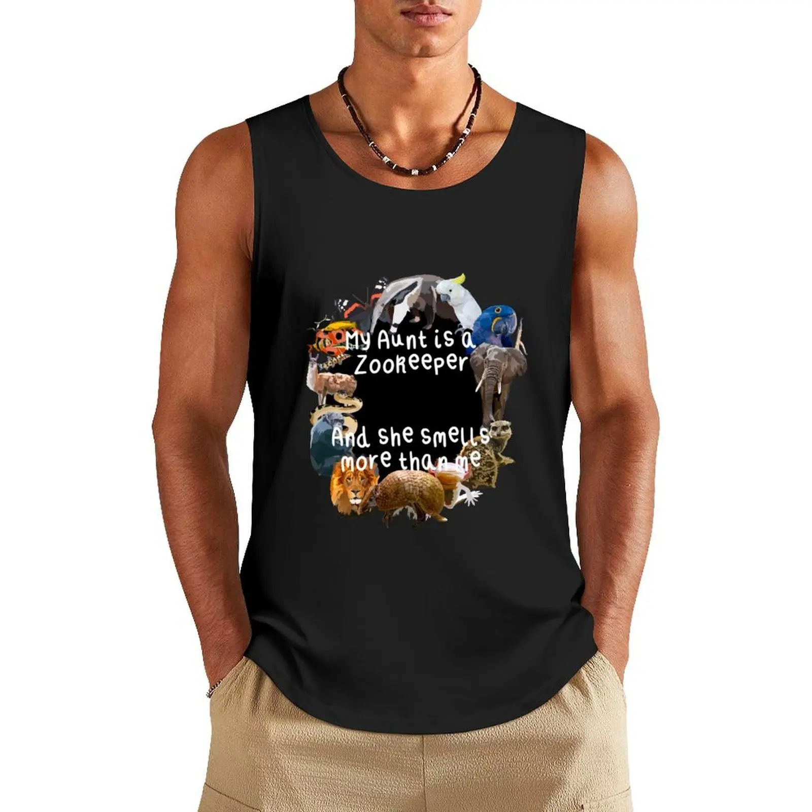 

My Aunt is a Zookeeper Tank Top summer clothes Man summer clothes sleeveless shirt man t shirt