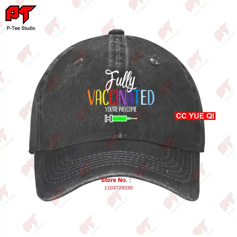 Fully Vaccinated You'Re Welcome Vaccination Baseball Caps Truck Cap OCQX