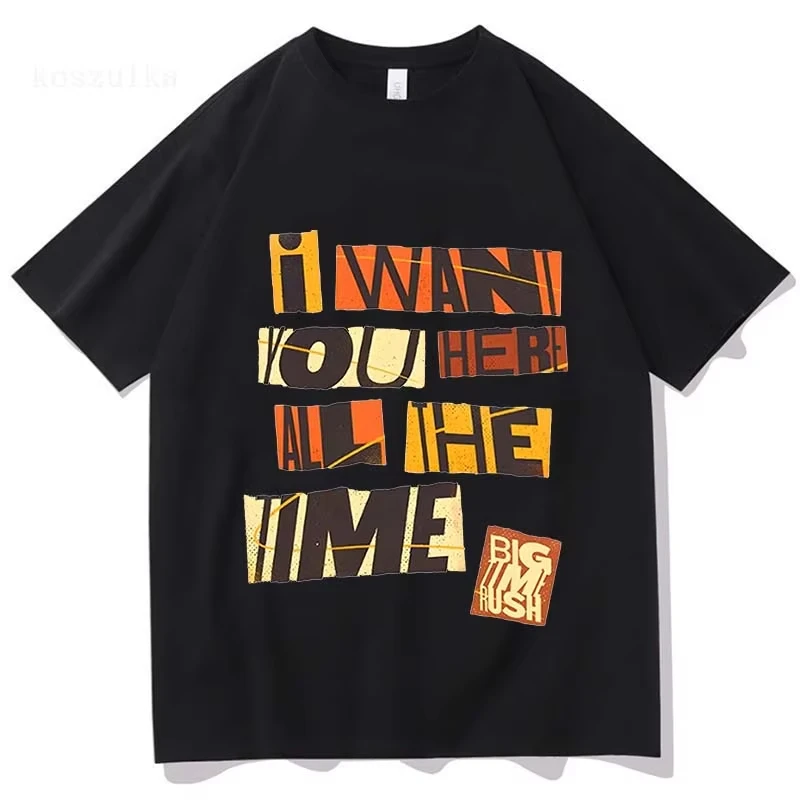 Eu quero que aqui todo o tempo camisetas grande tempo rush impressão camiseta solta algodão moda masculina camiseta casual manga curta t camisas