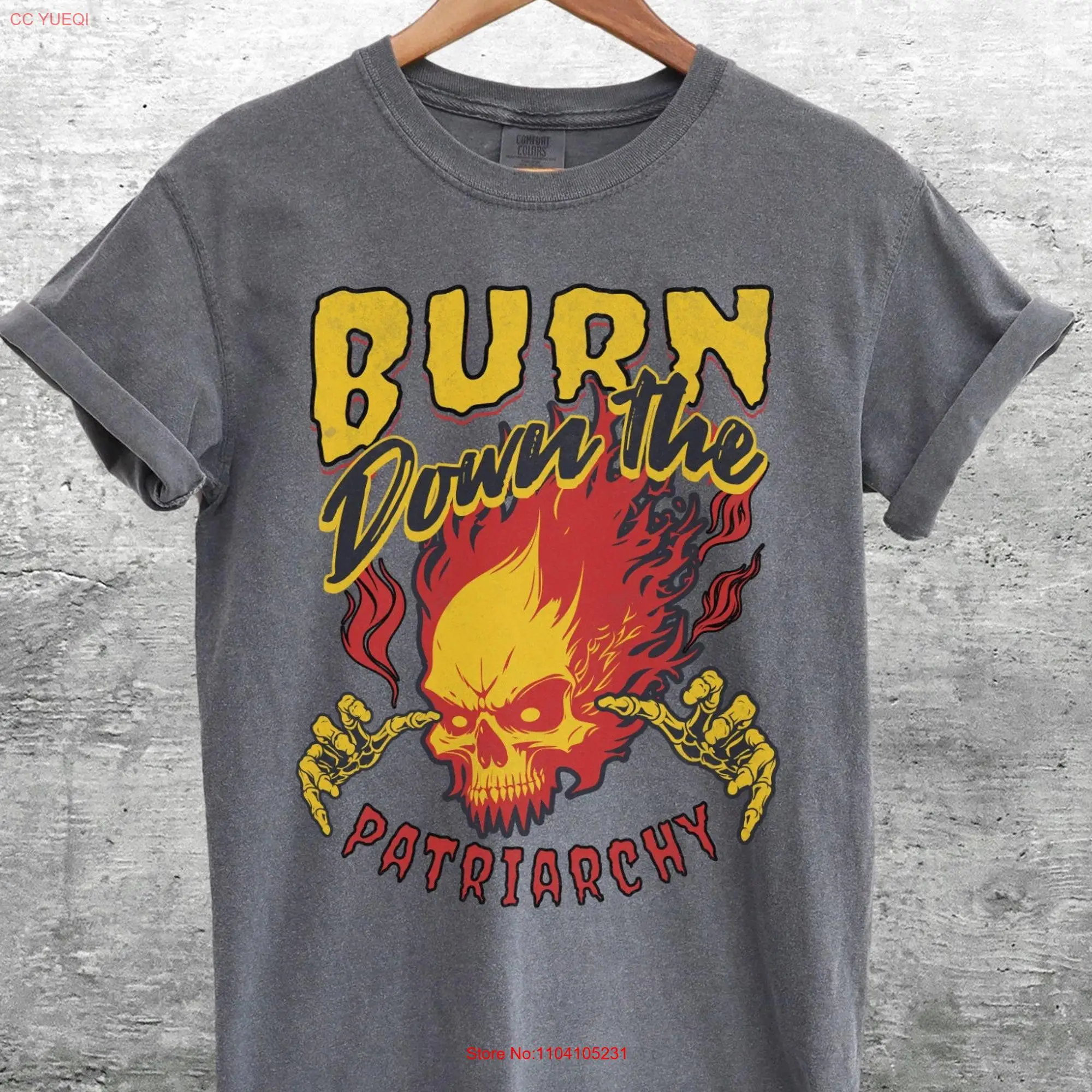 Burn Down The Patriarchy T Shirt FeminisT AF Social Justice Activist Comfort Colors long or short sleeves