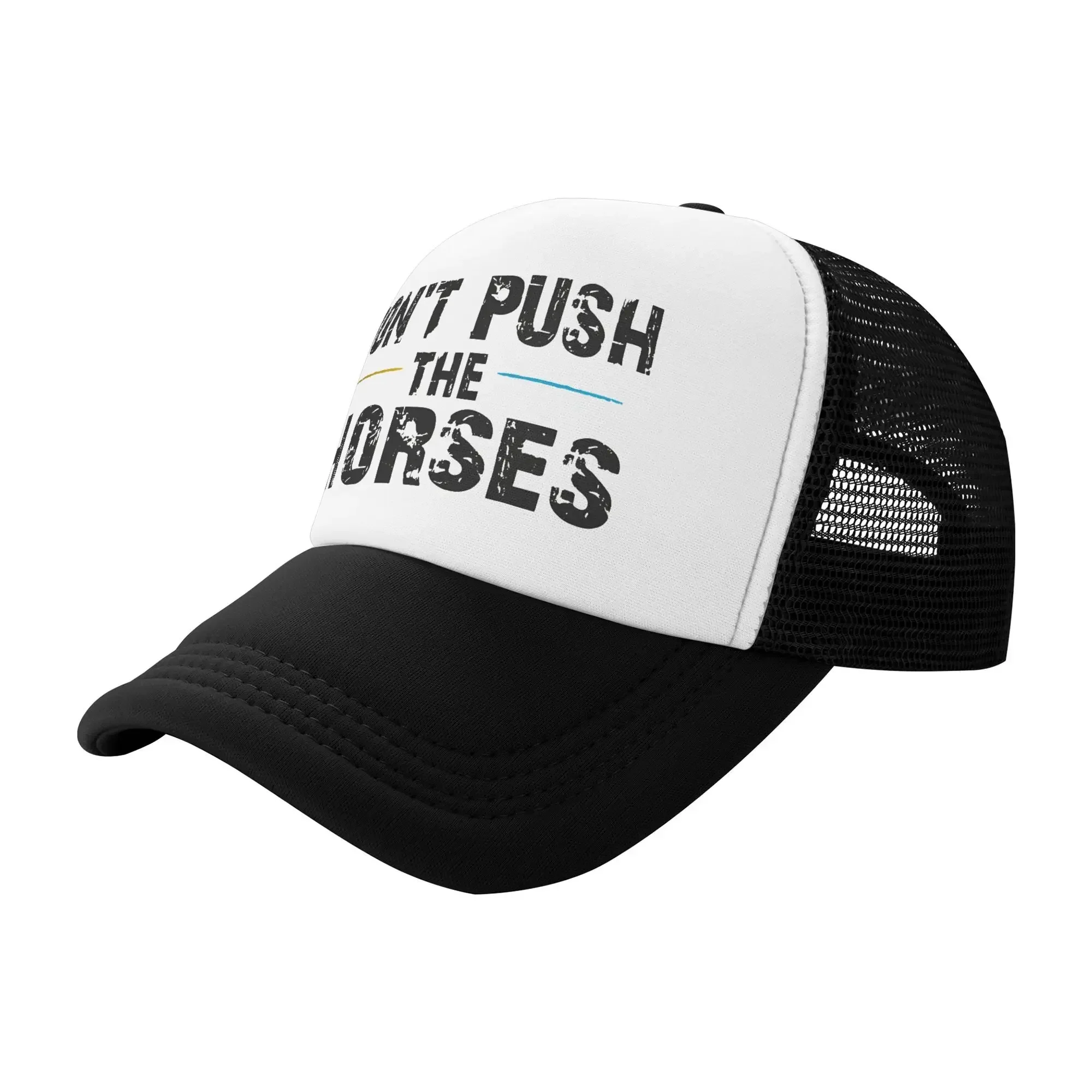 Don't Push The Horses Funny Meme Quote Mesh Golf Hat Caps Merch For Women Men Adjustable Snapback Mesh-Back Cooling Hats