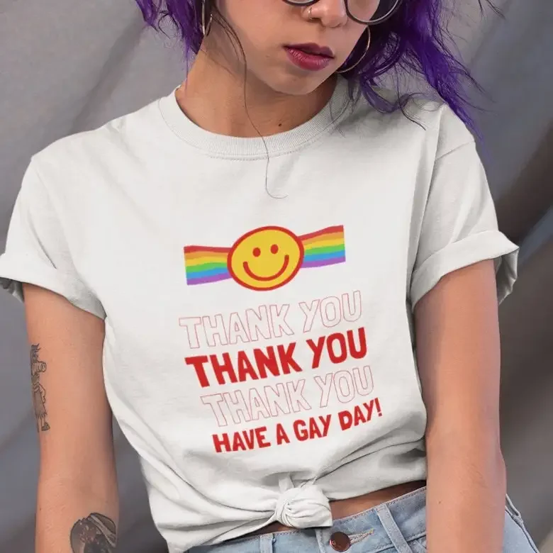 Thank You Have a Gay Day Pride T Shirt and Rights Free Fast Dispatch Digitally for Smooth finish