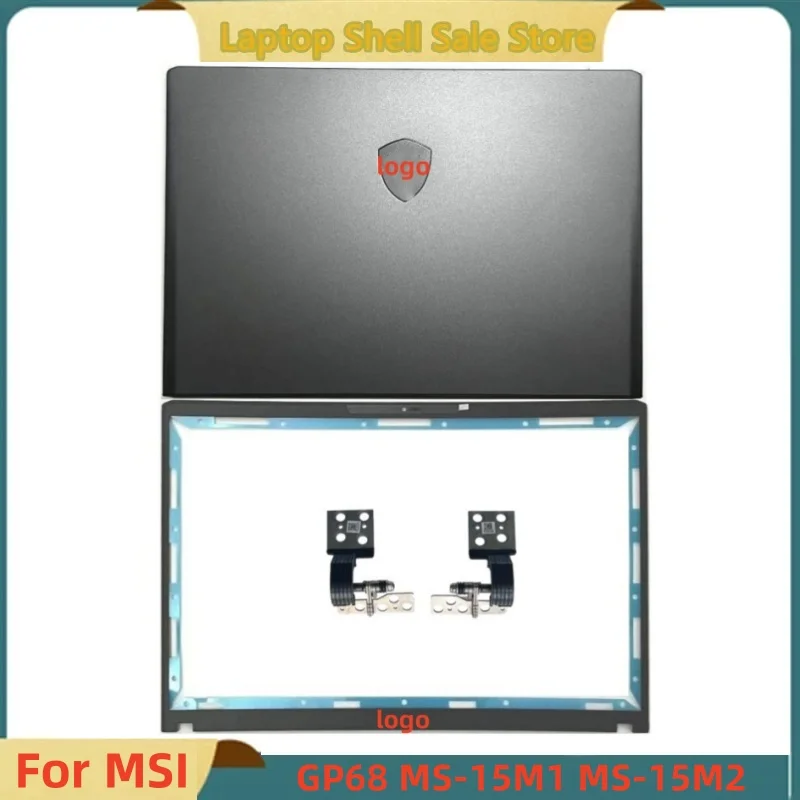 

Новинка для MSI GP68 MS-15M1 MS-15M2, задняя крышка ЖК-дисплея, верхний корпус, серый корпус/передняя панель/шарнир