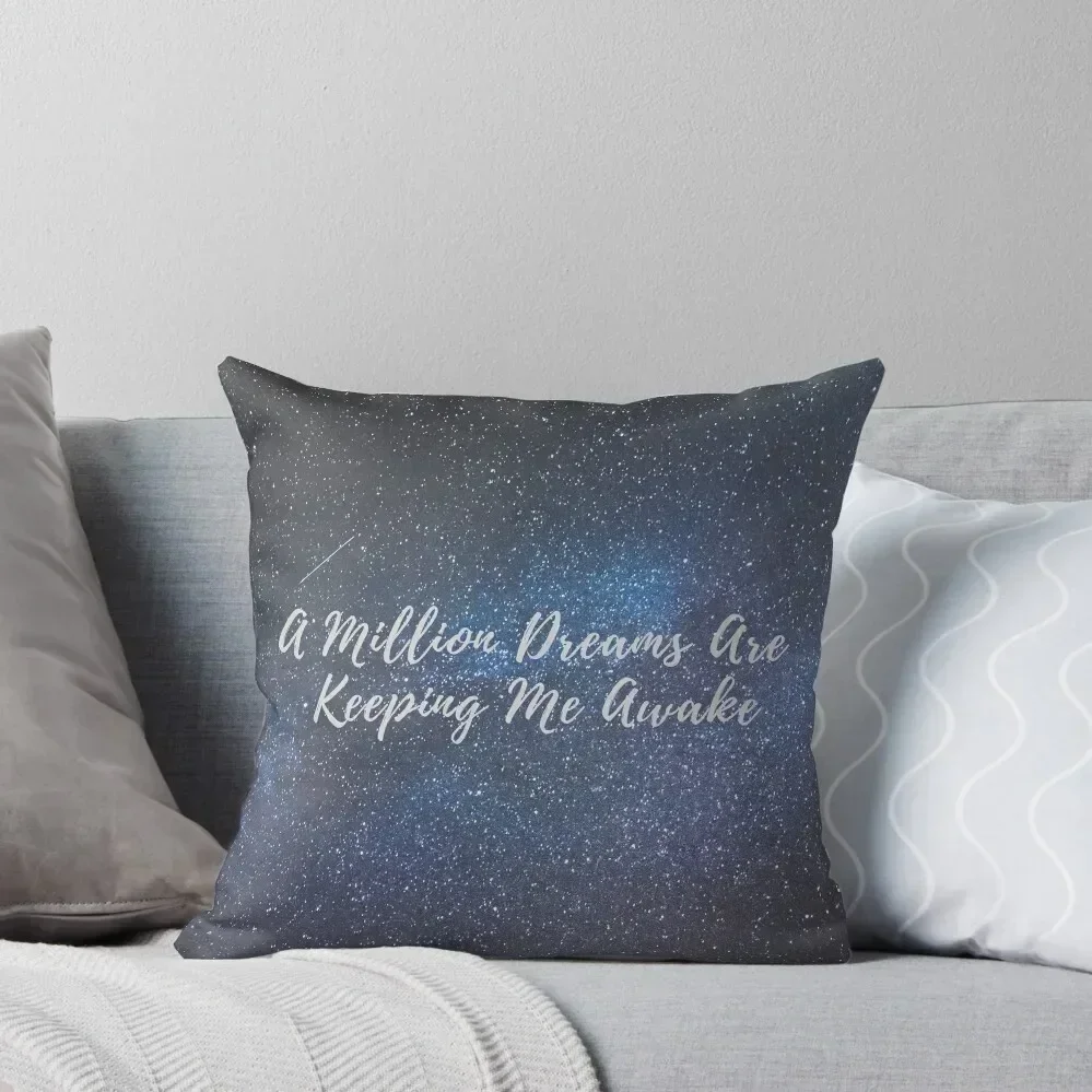 A million Dreams are keeping me awake cosmos night sky stars galaxy Throw Pillow Christmas Covers Cushions pillow