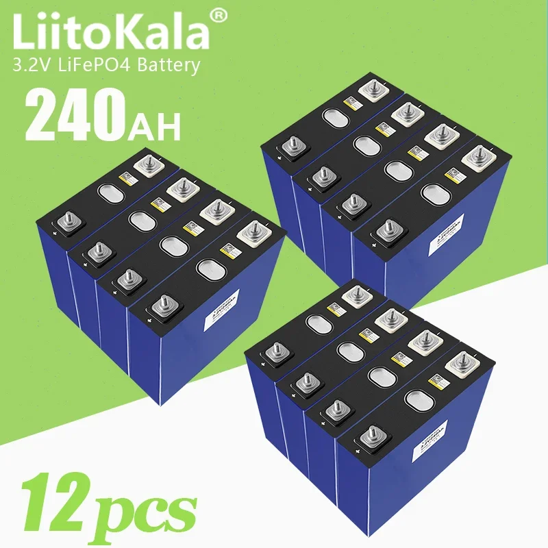 

12pcs LiitoKala 3.2v240AH Lifepo4 Cells Rechargeable Battery Lithium Iron Phosphate Cell for RV Solar Home Energy Storage System