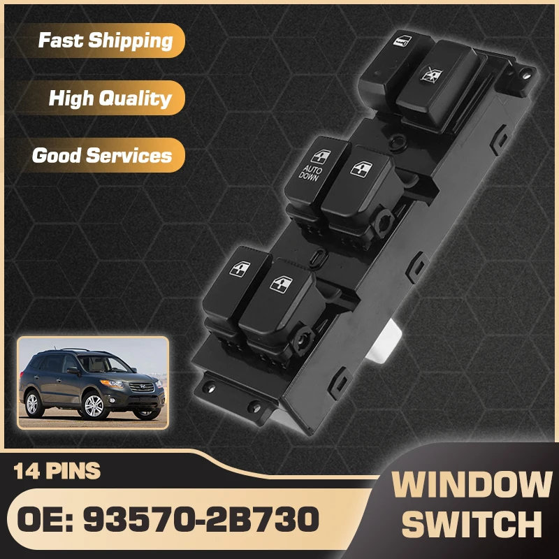 

93570-2B730 Auto Down Master Power Window Switch Button For Hyundai Santa Fe CM 2007-2011 93570-2B140 83570-2B700 93570-2B030