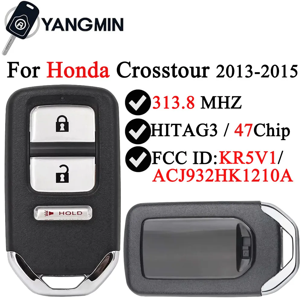 

YANGMIN Car Key For Honda Crosstour2013 2014 2015 47 Chip FCC ID: ACJ932HK1210A IC: 216J-HK1210A 72147-TP6-A61 72147-TP6-A71