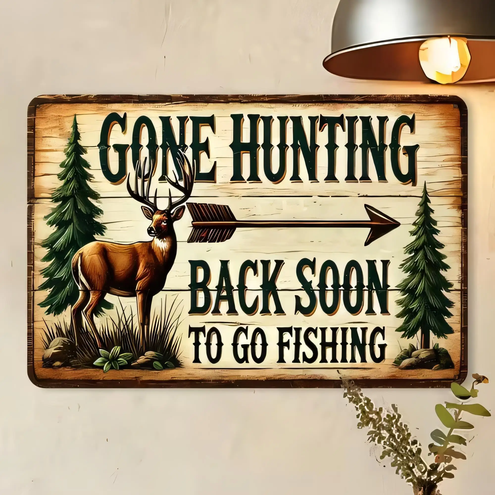 Tin Sign Gone Hunting Back Soon To Go Fishing Rustic Deer Wood Look Metal Wall Decor for Cabin Lodge Man Cave Bar Home Entrance