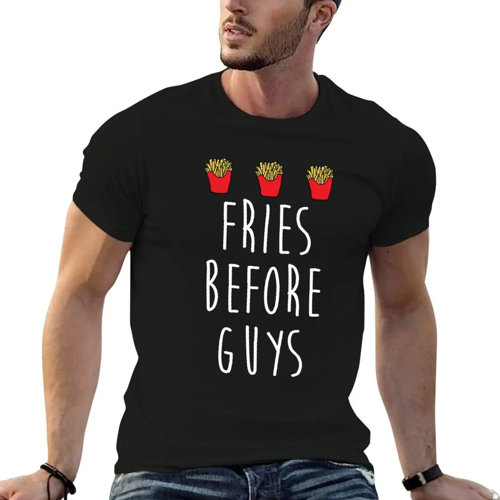 Fries Before Guys T-Shirt plus sizes man t shirt designer t shirt men
