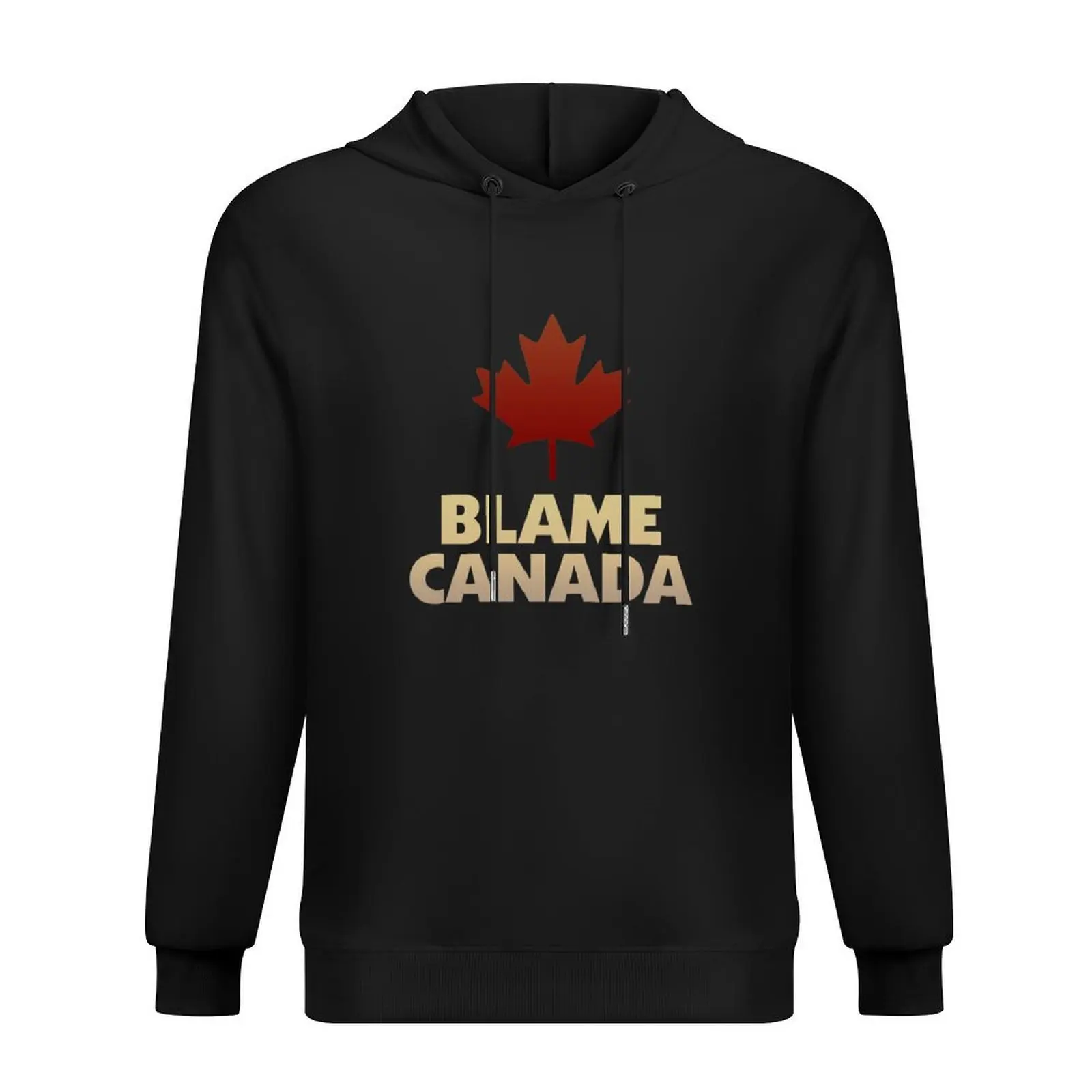 

Blame Canada Hoodie autumn clothes men's clothing men's clothes autumn new products men's hoodies