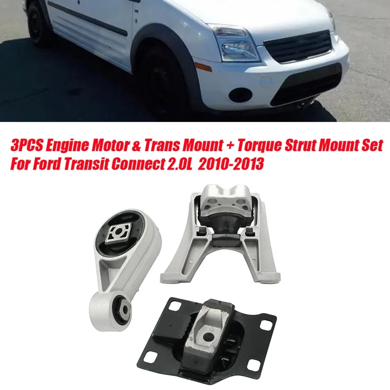 

3Pcs/Set Engine Motor Trans Mount Bracket Torque Strut Mount Kits For Ford Transit Connect 2.0L 2010-2013 5495 2939 2896