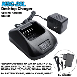KSC-25 Desktop Charger for Kenwood TK-2140 3140 2160 3160 2170 3170 2360 3360 NX-220 NX-320 for KNB-57L KNB-55L 35L 56N Battery