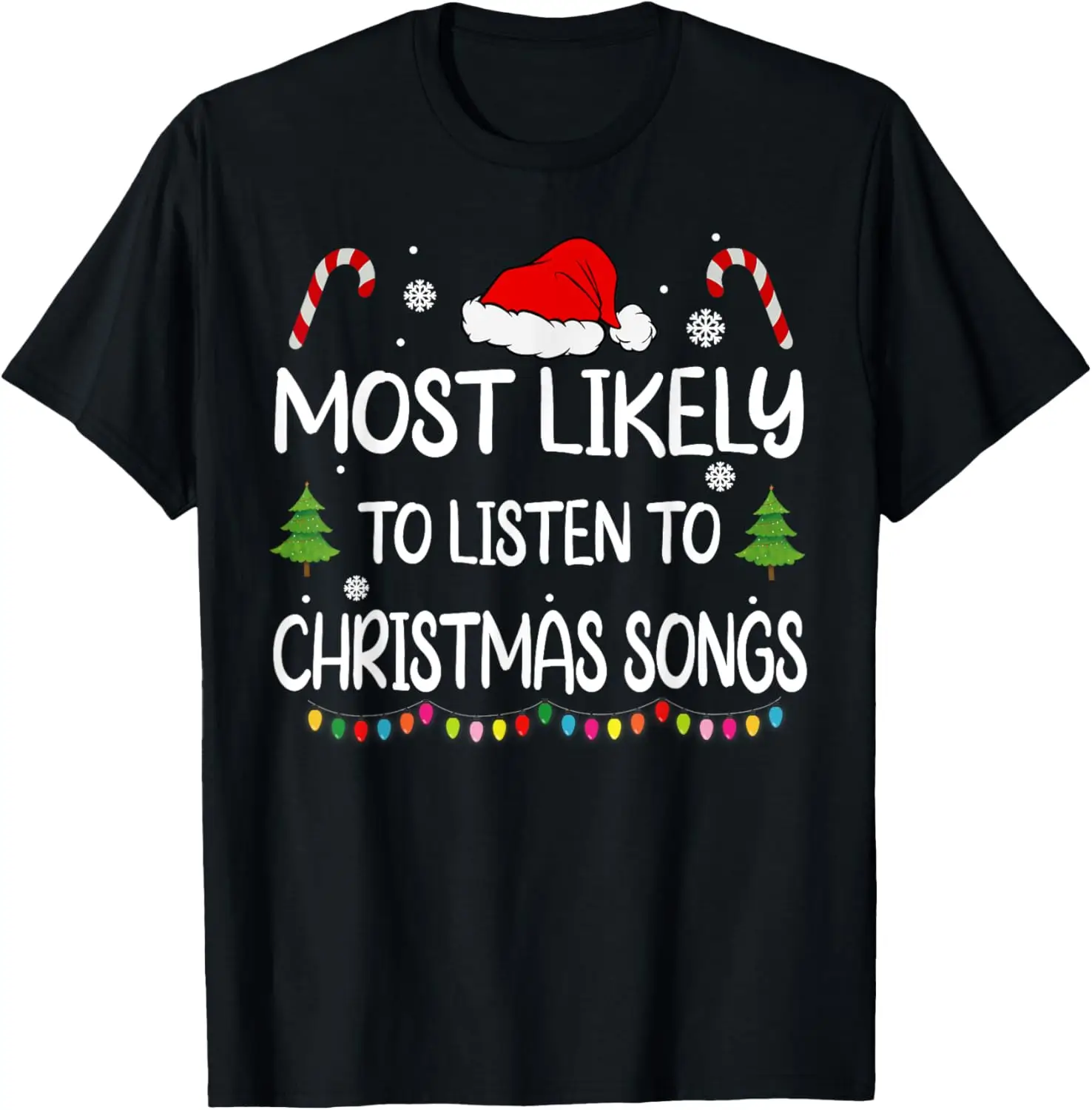 Most Likely To Listen To Christmas songs family matching T-Shirt