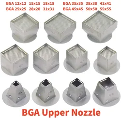 BGA Upper Part TOP Nozzle Hot Air Nozzle For Rework Station 15x15 18x18 20x20 25x25 28x28 31x31 35x35 41x41 45x45 55x55