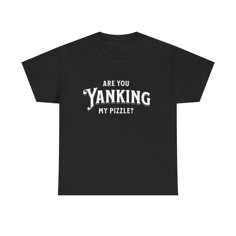 Are You Yanking My Pizzle? Funny Kingdom Come Medieval RPG Gamer T Shirt for Henry and Hans Fans Looking for Deliverance Kcd