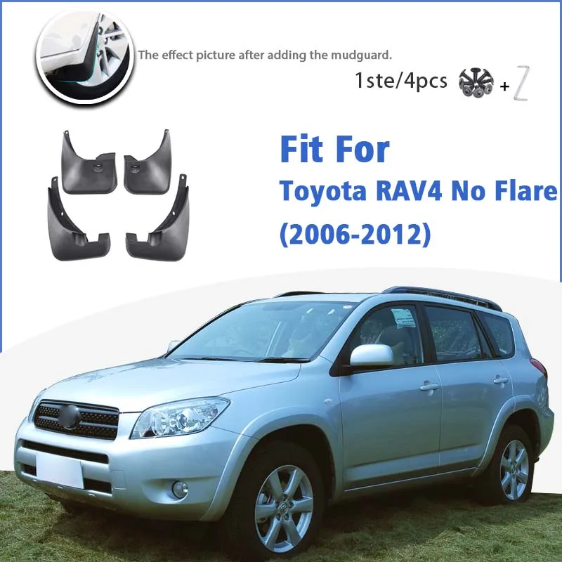 

Mudguard For Toyota RAV4 No Flare 2006-2012 Front Rear 4pcs Mudflaps Mudguards Car Accessories Mud Flap Splash Guards Fender