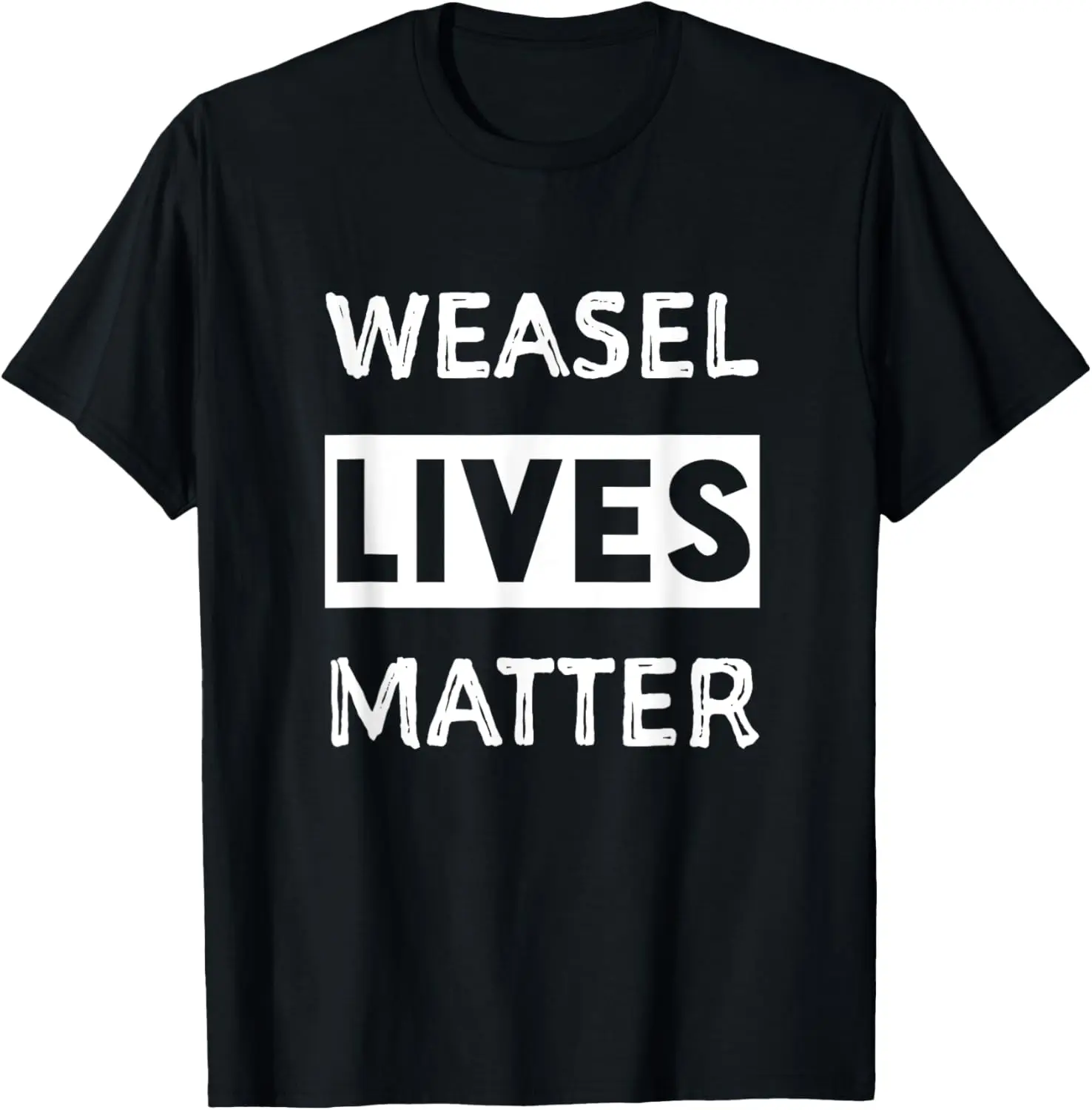 

Weasel lives matter shirt. Weasel t shirt T-Shirt