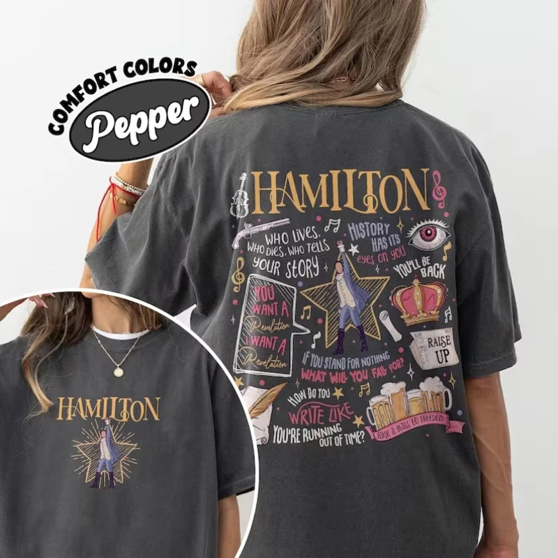 Hamilton musical quote T-shirt, Lin-Manuel Miranda tribute to revolutionary lines T-shirt, couple streetwear graphic t shirts