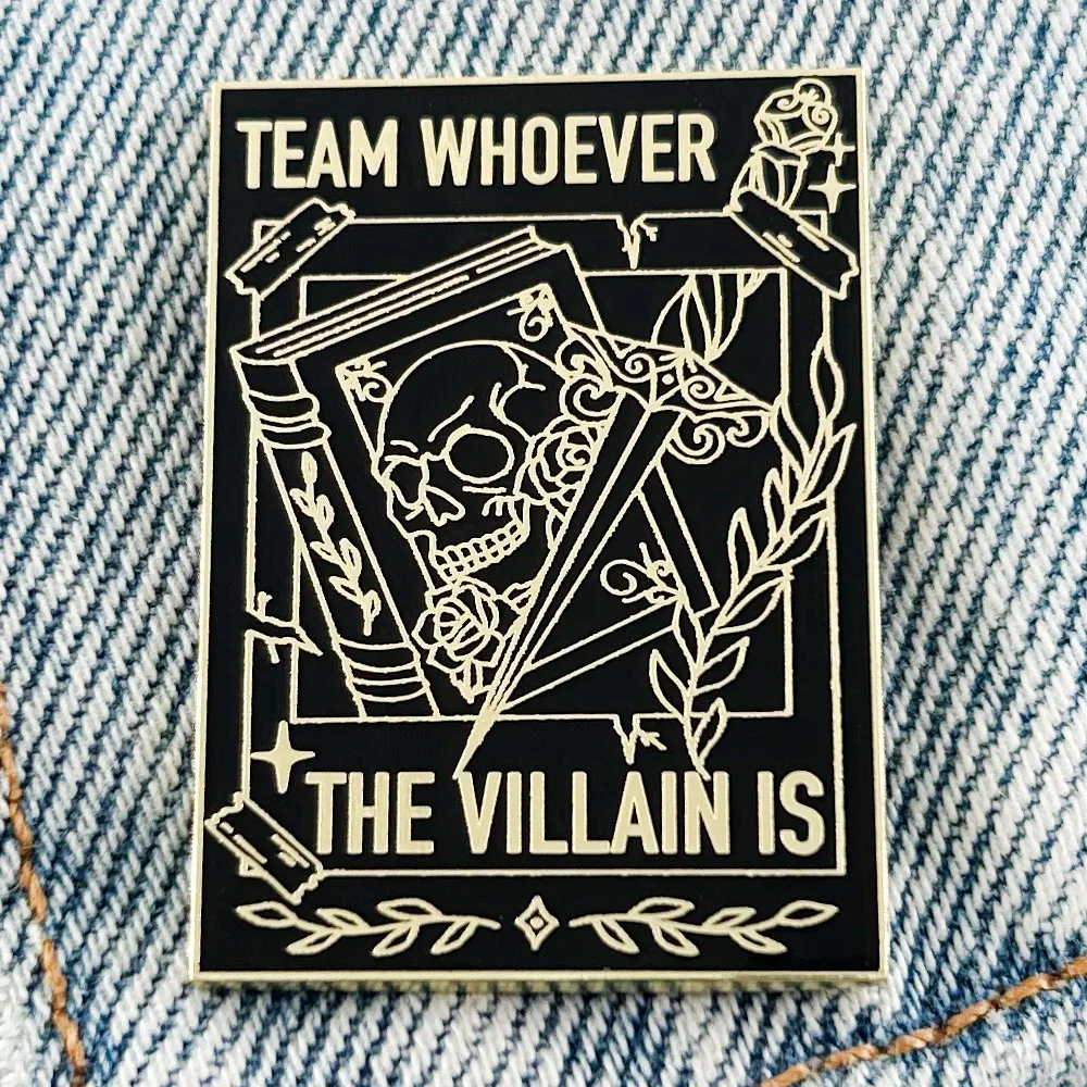 Team Whoever The Villain Is Enamel Pin Bookish Enemies to Lovers Badge Dark Romance Brooch Reader Gift