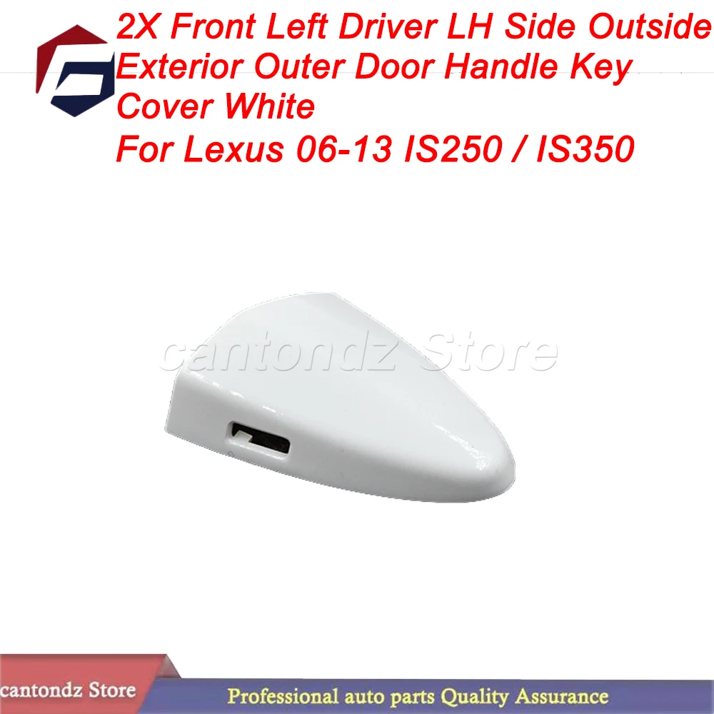 For Lexus 06-13 IS250 / IS350 2X Front Left Driver LH Side Outside Exterior Outer Door Handle Key Cover