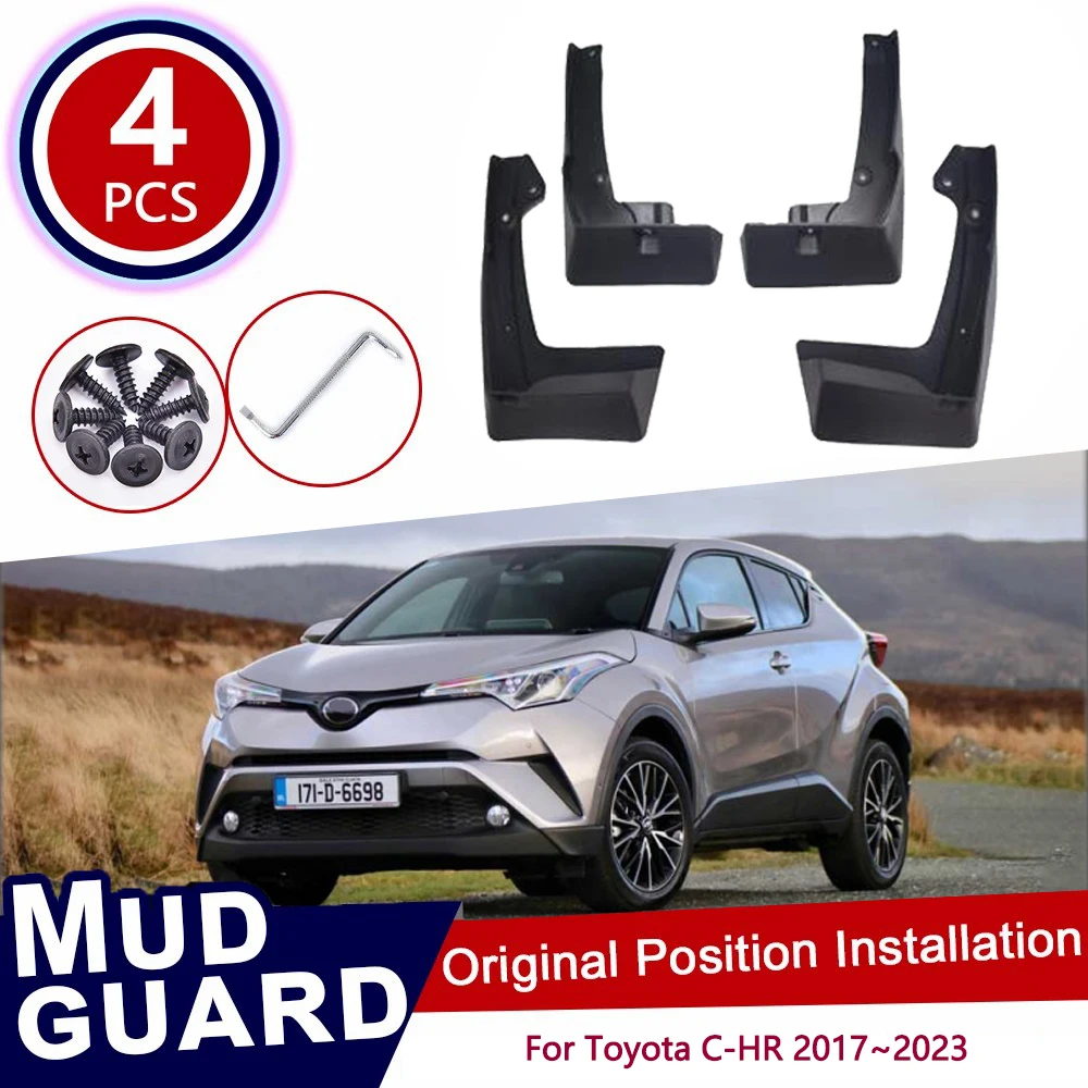 For Toyota C-HR  IZOA AX10 AX50 MK1 1th 1rd 2017~2023 Front Rear 4pcs Set Car Mud Flaps Splash Guards Mudguards Mudflaps Flap