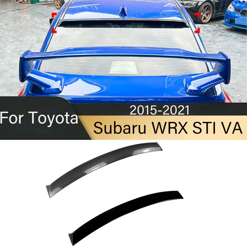 

For Toyota Subaru WRX STI VB 2015-2021 Rear Top Tail Fixed Wing Spoiler Car Body kit Tuning Guard Board Modification Accessories